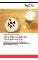 Ultra Alta Presion de Homogenizacion