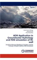 AEM Application in Groundwater Hydrology and FEM simulation of RC well