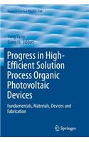 Progress in High-Efficient Solution Process Organic Photovoltaic Devices: Fundamentals, Materials, Devices and Fabrication