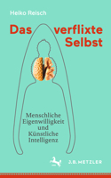 Das Verflixte Selbst