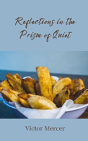 Reflections in the Prism of Quiet