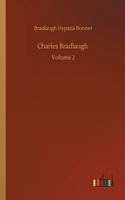 Charles Bradlaugh: Volume 2