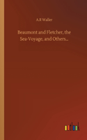 Beaumont and Fletcher, the Sea-Voyage, and Others...