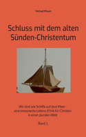 Schluss mit dem alten Sünden-Christentum