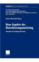 Neue Aspekte des Dienstleistungsmarketing