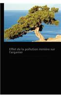Effet de la Pollution Minière Sur l'Arganier