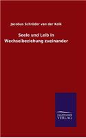 Seele und Leib in Wechselbeziehung zueinander