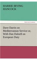 Dave Darrin on Mediterranean Service Or, with Dan Dalzell on European Duty: (English)