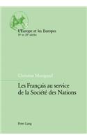 Les Francais Au Service de la Societe Des Nations