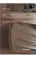 Sozialdisziplinierung in der Industrialisierung