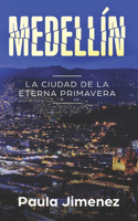 Medellín: LA CIUDAD DE LA ETERNA PRIMAVERA - ein interaktives Spanisch-Lesebuch