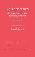 Mao und die 72 Affen oder Die geheimen Memoiren des Ewigen Vorsitzenden samt dem Interview uber die Corona-Pandamonie: Satire (EXIL)