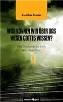 Was Konnen Wir Uber Das Wesen Gottes Wissen?