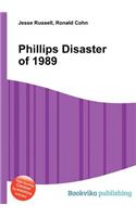 Phillips Disaster of 1989