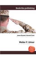 Walter F. Ulmer: (English)