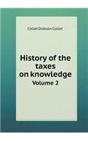 History of the Taxes on Knowledge Volume 2