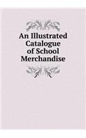 An Illustrated Catalogue of School Merchandise