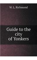 Guide to the city of Yonkers: (English)