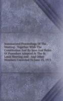 Summarized Proceedings Of The . Meeting . Together With The Constitution And By-laws And Rules Of Procedure Adopted At The St. Louis Meeting And . And Other Members Corrected To June 15, 1921