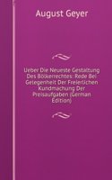 Ueber Die Neueste Gestaltung Des Bolkerrechtes: Rede Bei Gelegenheit Der Freierlichen Kundmachung Der Preisaufgaben (German Edition)