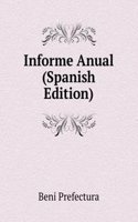 Informe Anual (Spanish Edition)