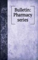 Bulletin: Pharmacy series