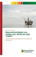 Descontinuidades em soldas por atrito do tipo FHPP