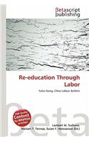 Re-Education Through Labor