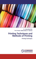 Printing Techniques and Methods of Printing