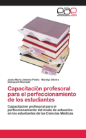 Capacitación profesoral para el perfeccionamiento de los estudiantes