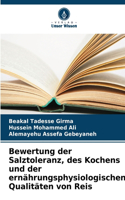 Bewertung der Salztoleranz, des Kochens und der ernährungsphysiologischen Qualitäten von Reis