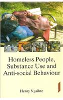 Homeless People, Substance Use and Anti-social Behaviour