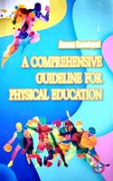 A Comprehensive Guideline for Physical Education