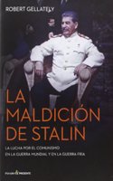 La maldicion de Stalin: La lucha por el comunismo en la guerra mundial y en la guerra fria