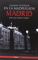 CAMINO INTERIOR EN LA MADRUGADA: MADRID