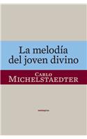 La Melodia del Joven Divino