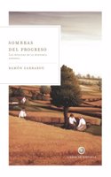 Sombras del Progreso: Las Huellas de La Historia Agraria