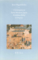 Christianity in Early Modern Japan: Kirishitan Belief and Practice