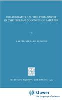 Bibliography of the Philosophy in the Iberian Colonies of America