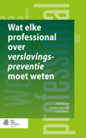 Wat Elke Professional Over Verslavingspreventie Moet Weten