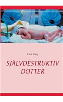 Självdestruktiv dotter