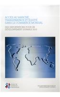 Acces Au Marche, Transparence Et Equite Dans Le Commerce Mondial: Des Exportations Pour Un Developpement Durable 2010