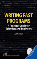 Writing Fast Programs - A Practical Guide for Scientists and Engineers