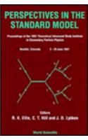Perspectives in the Standard Model (Tasi-91) - Proceedings of the Theoretical Study Institute in Elementary Particle Physics