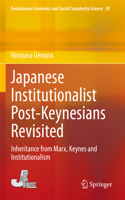Japanese Institutionalist Post-Keynesians Revisited