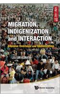 Migration, Indigenization and Interaction: Chinese Overseas and Globalization