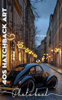 40s Hatchback Art Photo Book: Explore Retro Car Culture with 40 Unique Images Celebrating Iconic Designs