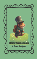 El señor topo busca casa