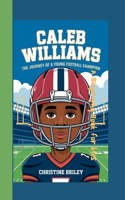 Caleb Williams (A Biography Book for kids)