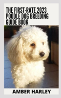 The First-rate 2023 Poodle Dog Breeding Guide Book